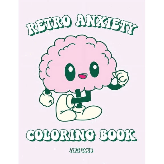 Retro Anxiety Coloring Book: Cute Aesthetic Mental Health Quotes Stress Relief for Adults and Teens Relaxation and Anxie, (Paperback)
