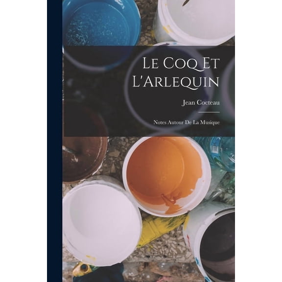 Le Coq Et L'Arlequin, (Paperback)