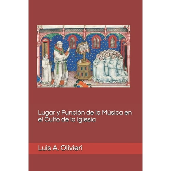 Lugar y Funci?n de la M?sica en el Culto de la Iglesia