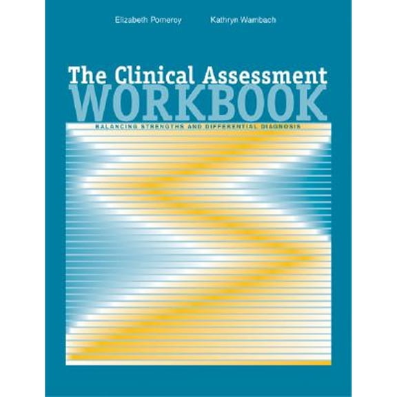 Pre-Owned The Clinical Assessment Workbook: Balancing Strengths and Differential Diagnosis (Psychopathology) (Paperback) 0534578438 9780534578435