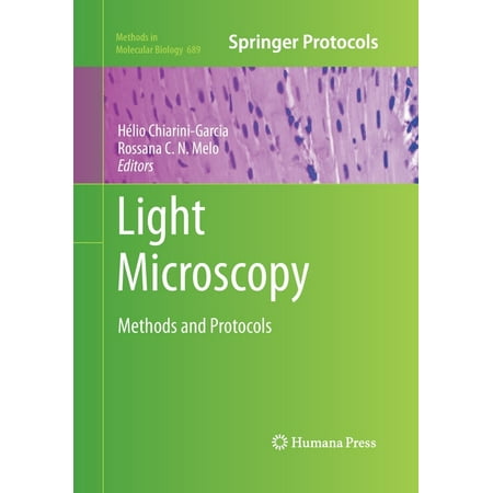 Methods in Molecular Biology: Light Microscopy : Methods and Protocols (Series #689) (Paperback)