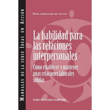 Interpersonal Savvy : Building and Maintaining Solid Working Relationships (International Spanish) (Paperback)