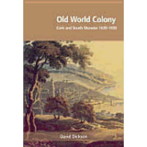 History of Ireland and the Irish Diaspora (Paperback): Old World Colony (Paperback)