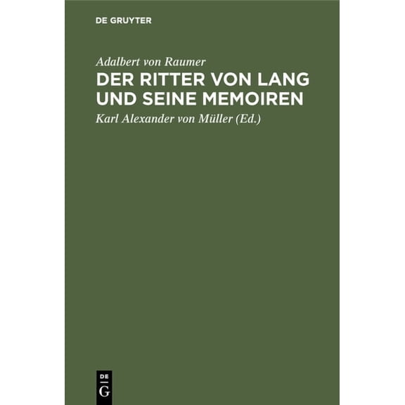 Der Ritter Von Lang Und Seine Memoiren, (Hardcover)