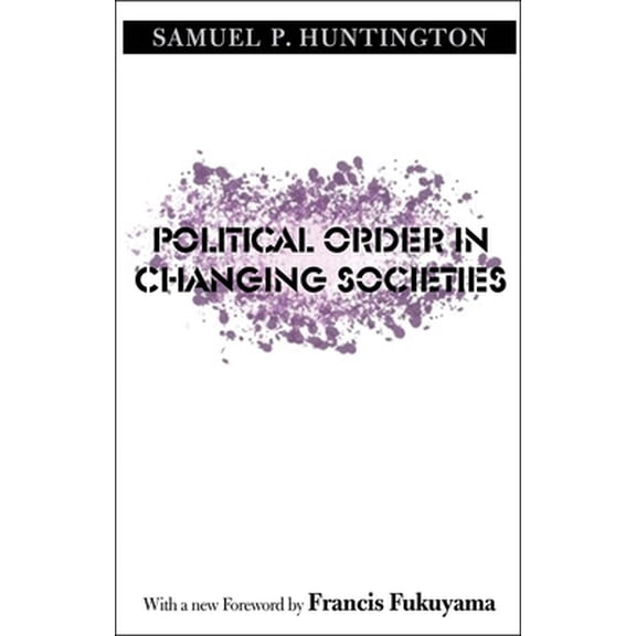 Pre-Owned Political Order in Changing Societies (Paperback) 0300116209 9780300116205
