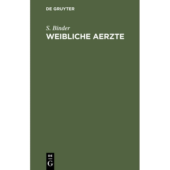 Weibliche Aerzte: Eine Studie, (Hardcover)