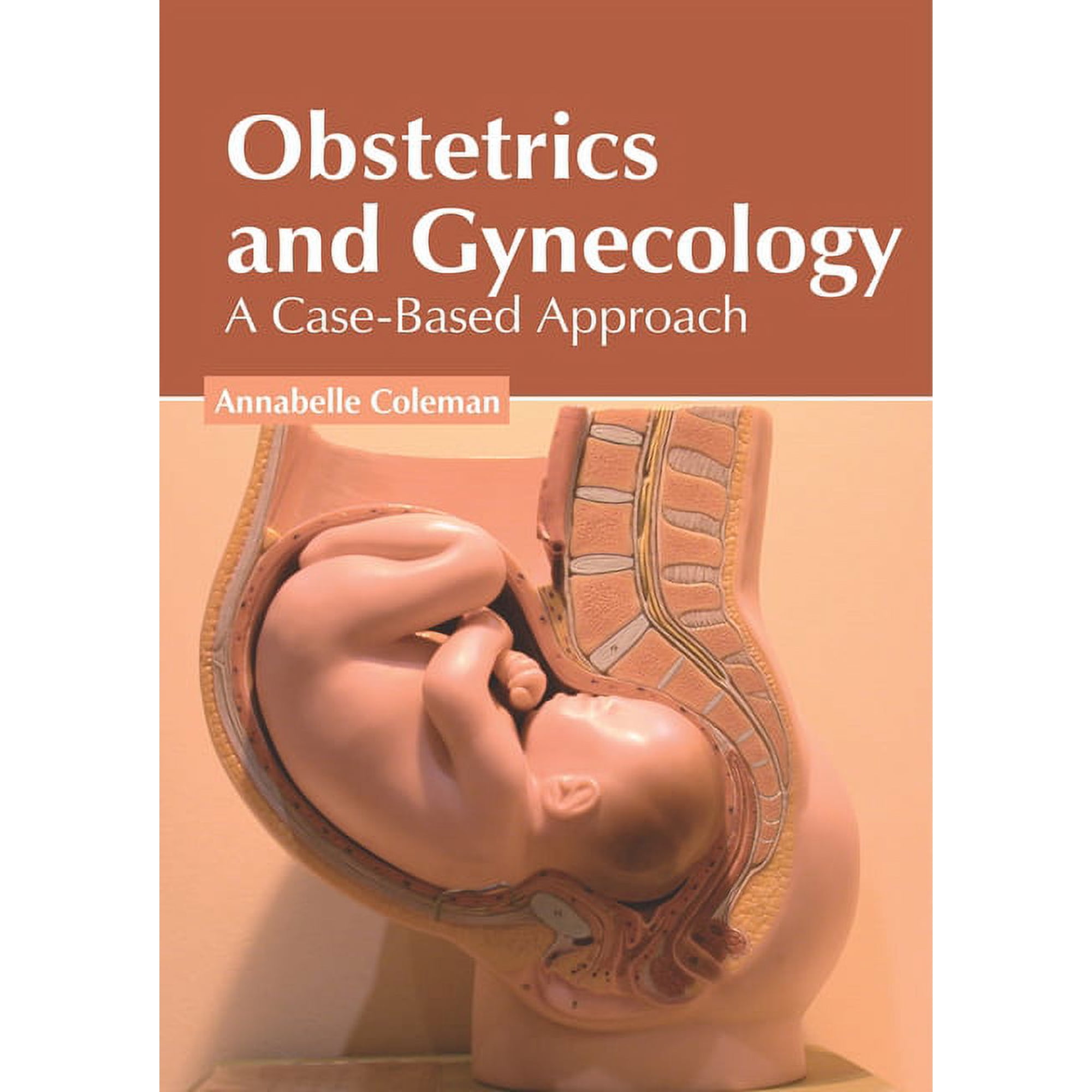 Obstetrics and Gynecology: A Case-Based Approach, (Hardcover)