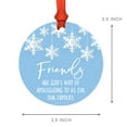 thumbnail image 3 of Round Metal Christmas Ornament, Best Friends are God's Way of Apologizing to Us for Our Families, 1-Pack, 3 of 3