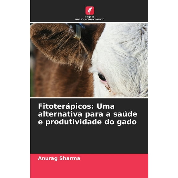 FitoterÃ¡picos: Uma alternativa para a saÃºde e produtividade do gado, (Paperback)