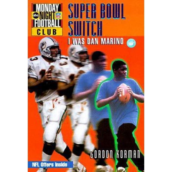 Pre-Owned Super Bowl Switch: I Was Dan Marino (NFL Monday Night Football Club, 3) (Paperback) 0786812389 9780786812387