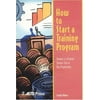 How to Start a Training Program: Training is a Strategic Business Tool in Any Organization [Paperback - Used]