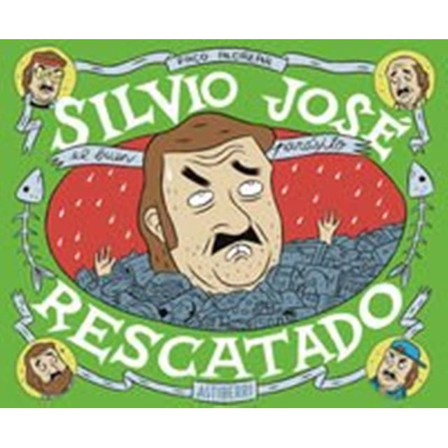 SILVIO JOSE RESCATADO ASTIBERRI EDICIONES PACO ALCAZAR