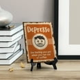 thumbnail image 4 of Signs ByLita Depresso - the feeling you get when you run out of coffee, Table Sign (8 x 6"), 4 of 4