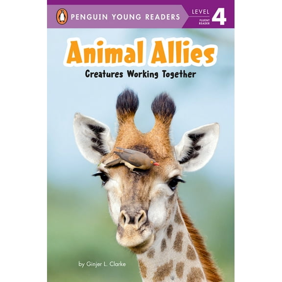 Penguin Young Readers, Level 4 Animal Allies: Creatures Working Together, (Paperback)