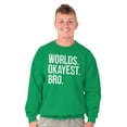 thumbnail image 4 of Worlds Okayest Bro Sibling Brother Men's Big & Tall Crewneck Sweatshirt Brisco Brands 4X, 4 of 5