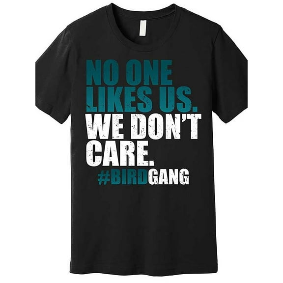 We don't care about Bird Gang Philadelphia Football Premium T-Shirts, Fashion Cotton Short Sleeves, Street Style Short Sleeves T-Shirts, Comfort T-Shirts, Casual Summer T-Shirts, Essential Fashion