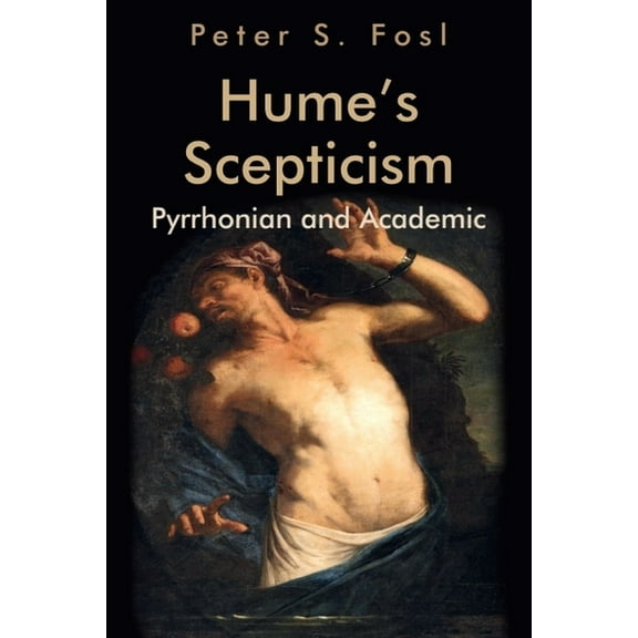 Edinburgh Studies in Scottish Philosophy Hume's Scepticism: Pyrrhonian and Academic, (Paperback)