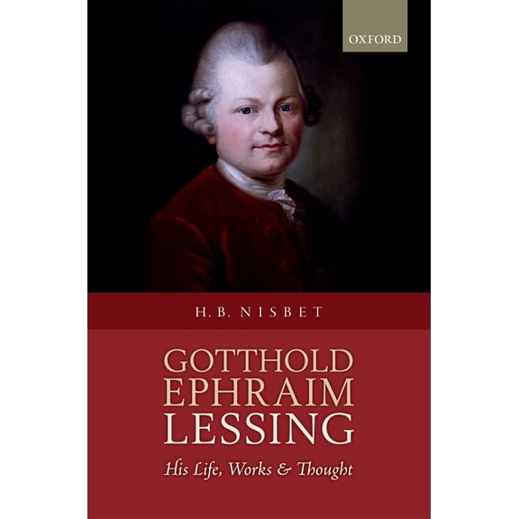 Gotthold Ephraim Lessing: His Life, Works, and Thought, (Hardcover)