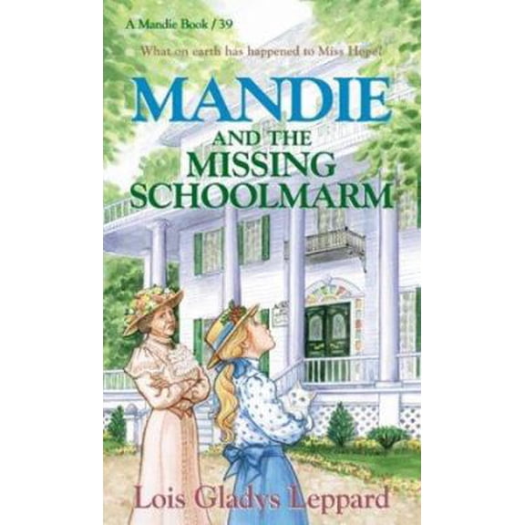 Pre-Owned Mandie and the Missing Schoolmarm (Mandie, Book 39) (Paperback) 0764226428 9780764226427