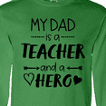 thumbnail image 4 of Inktastic My Dad is a Teacher and a Hero Long Sleeve T-Shirt, 4 of 5