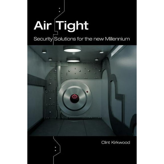 Airtight: Security Solutions for the New Millennium, (Paperback)