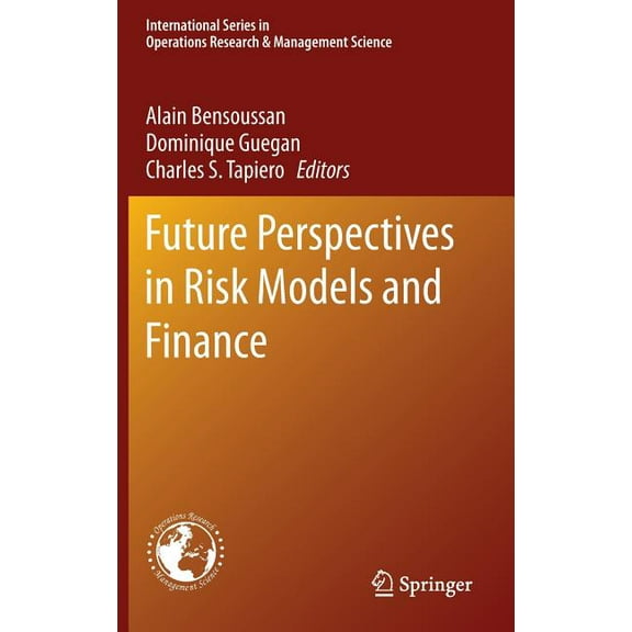 International Operations Research & Mana Future Perspectives in Risk Models and Finance, Book 211, (Hardcover)