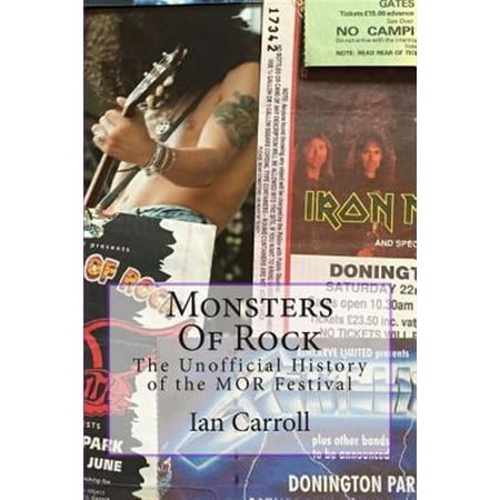 Monsters Of Rock: The Unofficial History of the MOR Festival (Paperback) by Ian Carroll