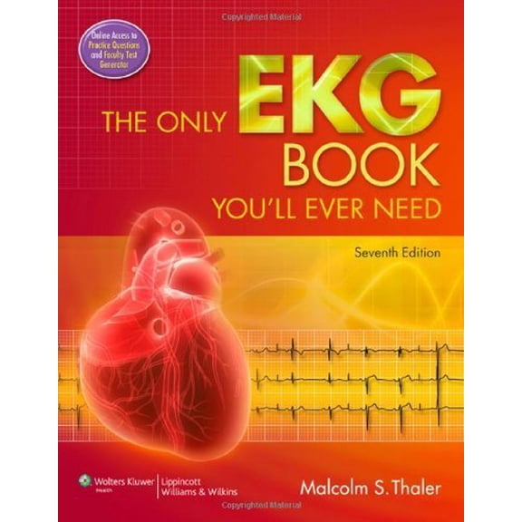Pre-Owned The Only EKG Book You'll Ever Need (Paperback) 1451119054 9781451119053