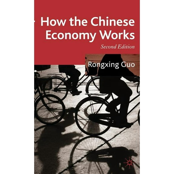 How the Chinese Economy Works, (Hardcover)