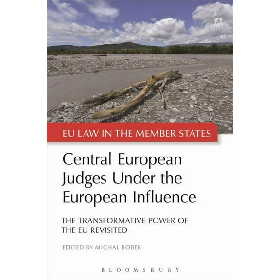 Eu Law in the Member States Central European Judges Under the European Influence: The Transformative Power of the EU Revisited, Book 2, (Paperback)