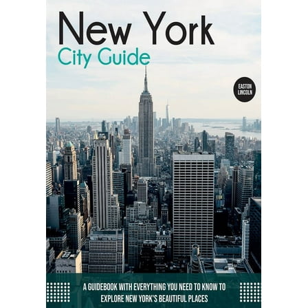 Travel Guide New York City Guide: A Guidebook with Everything You Need to Know To Explore New York's Beautiful Places, Book 2, (Paperback)