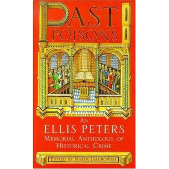 Pre-Owned Past Poisons: An Ellis Peters Anthology of Historical Crime (Paperback) 0747260273 9780747260271