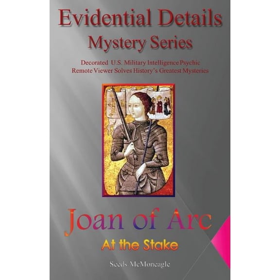 Evidential Details Mystery Joan of Arc: At the Stake, (Paperback)