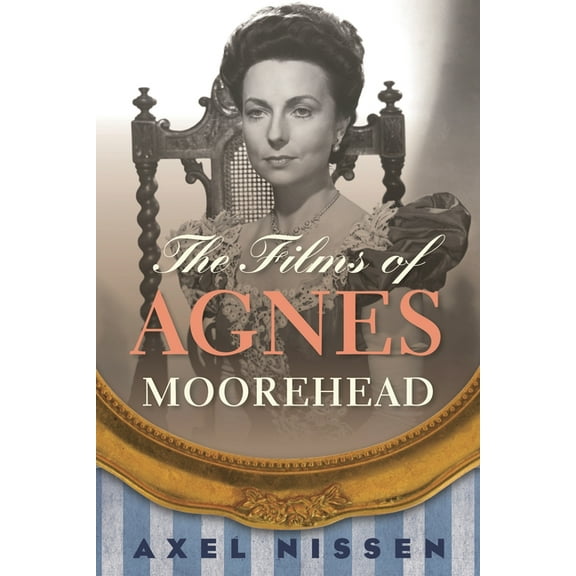 The Films of Agnes Moorehead, (Hardcover)