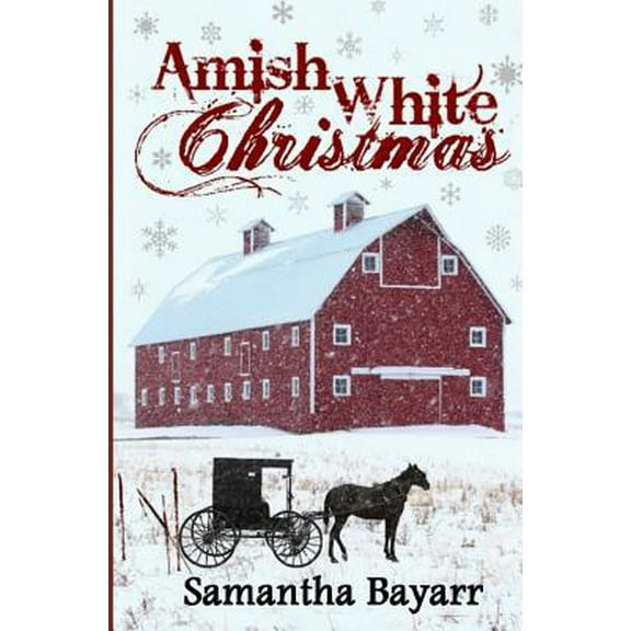 Pre-Owned Amish White Christmas (Paperback) 0615742289 9780615742281