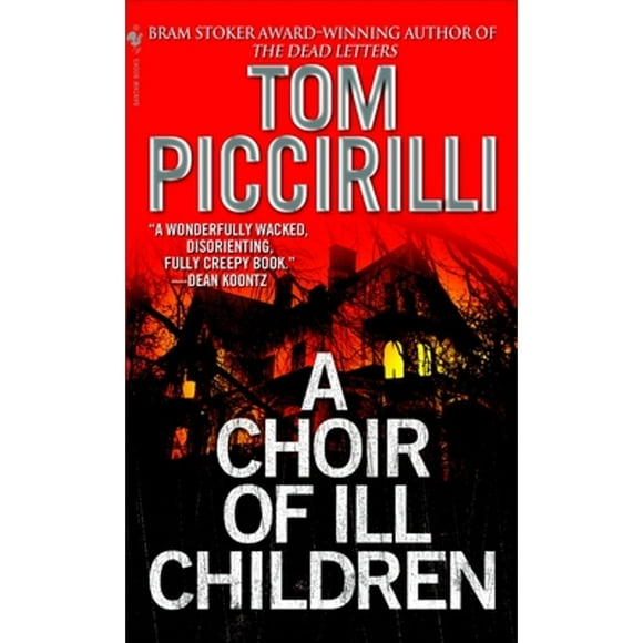 Pre-Owned A Choir of Ill Children (Paperback 9780553587197) by Tom Piccirilli