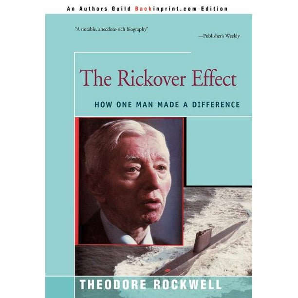 The Rickover Effect How One Man Made A Difference (Hardcover)
