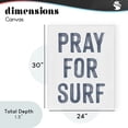 thumbnail image 4 of Stupell Industries Coastal Summer Sentiment Pray For Surf Canvas Art, 24 x 30, by Lettered and Lined, 4 of 8