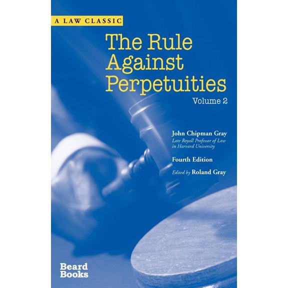 The Rule Against Perpetuities, Fourth Edition, Vol. 2 (Paperback)
