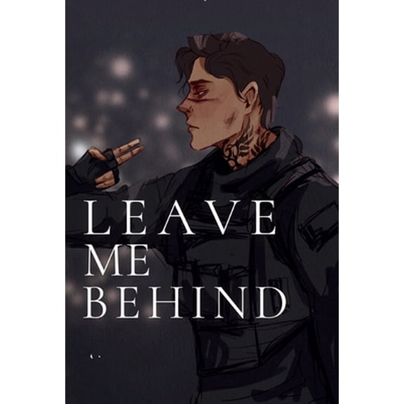 Pre-Owned Leave Me Behind (Hardcover) 1963474082 9781963474084