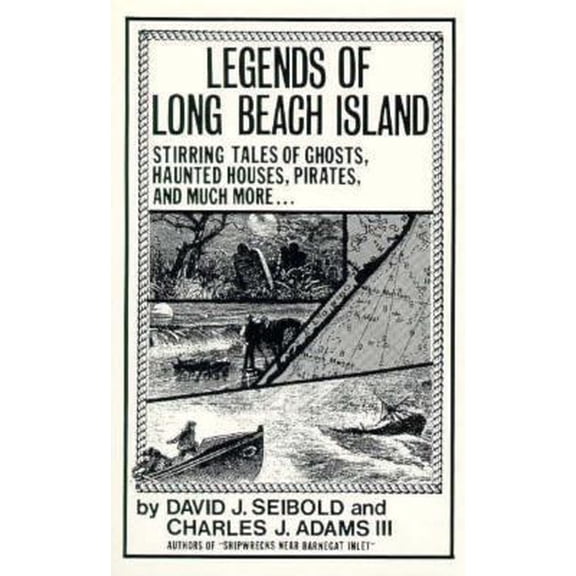 Pre-Owned Legends of Long Beach Island NJ: Stirring Tales of Ghosts, Haunted Houses, Pirates, and Much More (Paperback) 0961000821 9780961000820