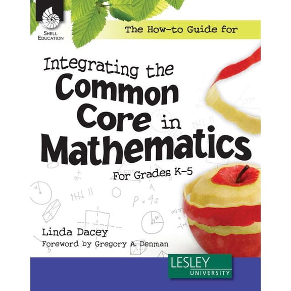 Professional Books: The How-To Guide for Integrating the Common Core in Mathematics in Grades K-5 (Grades K-5) (Paperback)