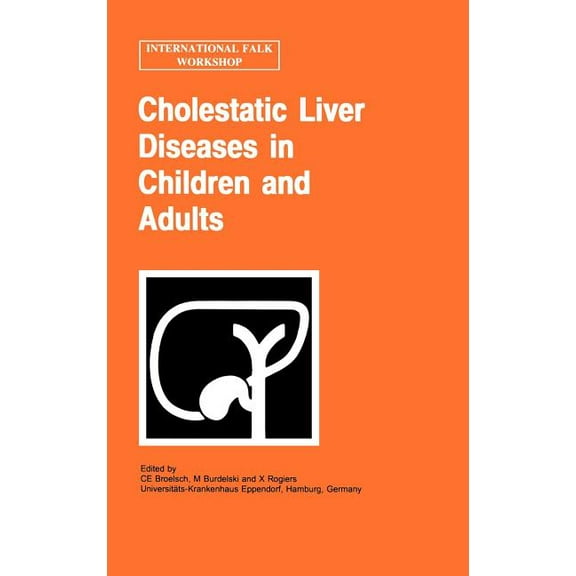 Falk Symposium Cholestatic Liver Diseases in Children and Adults, Book 89, (Hardcover)