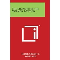 The Strength of the Mormon Position