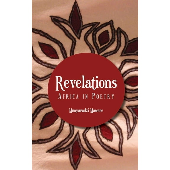 Revelations: Africa in Poetry, (Paperback)