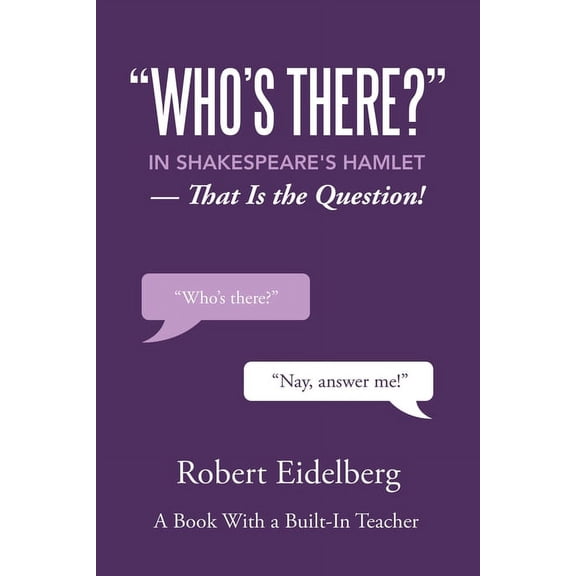 "Who's There?" in Shakespeare's Hamlet: That Is the Question!, (Paperback)