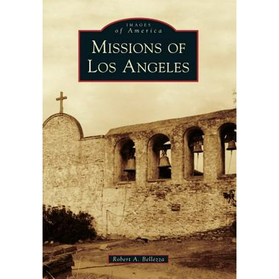 Images of America: Missions of Los Angeles (Paperback)