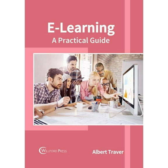 E-Learning: A Practical Guide (Hardcover)