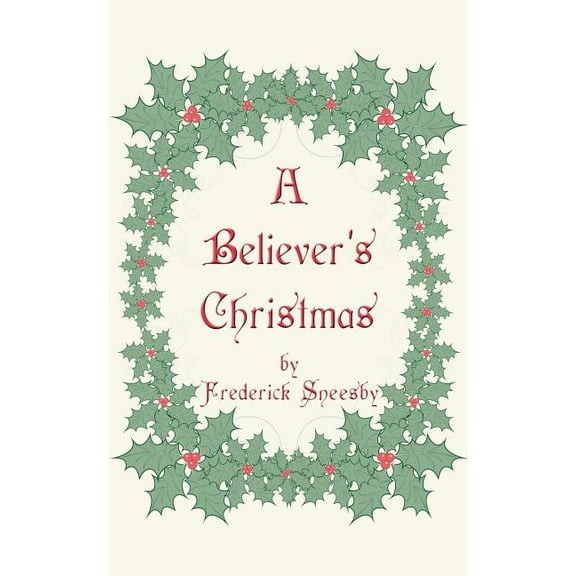 A Believer's Christmas, (Paperback)