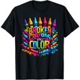 Broken Crayons Still Color Mental Health Awareness TShirt